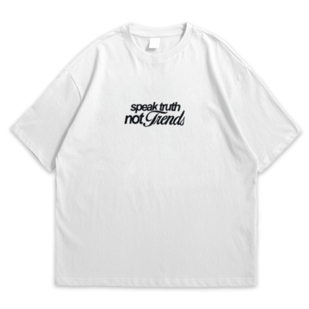 Speak Truth NOT Trends Premium Oversize T-Shirt