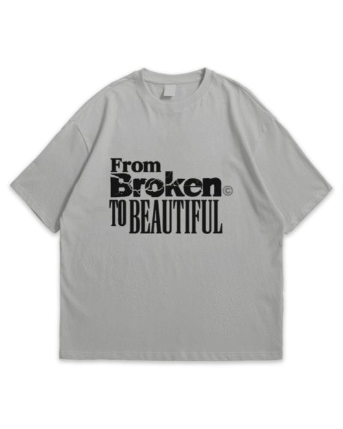 "Broken to Beautiful" Graphic T-Shirt - Grey